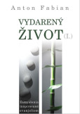 Vydarený život I. Vydarený život I.