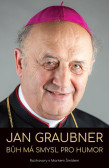 Jan Graubner - Bůh má smysl pro humor Jan Graubner - Bůh má smysl pro humor