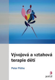 Vývojová a vztahová terapie dětí Vývojová a vztahová terapie dětí