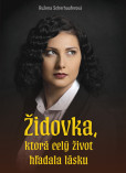 Židovka, ktorá celý život hľadala lásku Židovka, ktorá celý život hľadala lásku