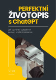 Perfektní životopis s ChatGPT Perfektní životopis s ChatGPT