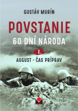 Povstanie – August, čas príprav Povstanie – August, čas príprav
