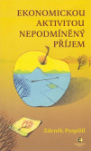 Ekonomickou aktivitou nepodmíněný příjem Ekonomickou aktivitou nepodmíněný příjem