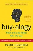 Buyology: Truth and Lies about Why We Buy Buyology: Truth and Lies about Why We Buy