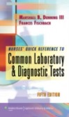 Nurse`s Quick Reference to Common Laboratory and Diagnostic Tests