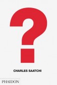 Charles Saatchi: Question Charles Saatchi: Question