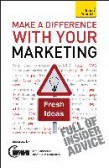 Make a Difference with Your Marketing Make a Difference with Your Marketing