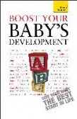 Boost Your Baby`s Development Boost Your Baby`s Development