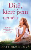 Dítě, které jsem neměla Dítě, které jsem neměla