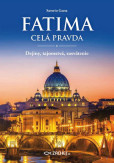 Fatima - celá pravda Fatima - celá pravda