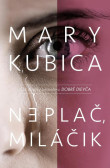 Neplač, miláčik Neplač, miláčik
