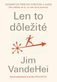 Len to dôležité