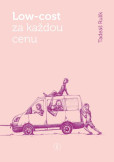 Low-cost za každou cenu Low-cost za každou cenu