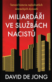 Miliardáři ve službách nacistů - Temná historie nejbohatších německých dynastií Miliardáři ve službách nacistů - Temná historie nejbohatších německých dynastií