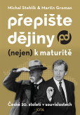 Přepište dějiny (nejen) k maturitě Přepište dějiny (nejen) k maturitě