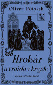 Hrobár a vražda v Krypte Hrobár a vražda v Krypte