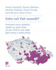 Koho volí Vaši sousedé? Koho volí Vaši sousedé?