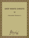 Gróf Monte Christo VI
