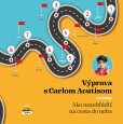 Výprava s Carlom Acutisom Výprava s Carlom Acutisom