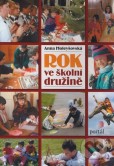Rok ve školní družině Rok ve školní družině