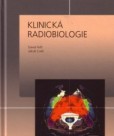 Klinická radiobiologie Klinická radiobiologie