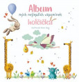 Album mých nejlepších vzpomínek: Holčičk Album mých nejlepších vzpomínek: Holčičk