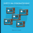 Světy na pokračování - Rozbor možností seriálového vyprávění Světy na pokračování - Rozbor možností seriálového vyprávění