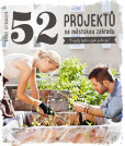52 projektů na městskou zahradu 52 projektů na městskou zahradu