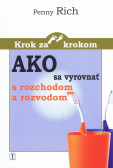Ako sa vyrovnať s rozchodom a rozvodom Ako sa vyrovnať s rozchodom a rozvodom