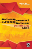 Španielsko-slovenský a slovensko-španielsky frazeologický slovník Španielsko-slovenský a slovensko-španielsky frazeologický slovník