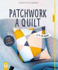 Patchwork a quilt Patchwork a quilt