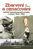 Zbarvení a označování vozidel československé armády 1945-1992 Zbarvení a označování vozidel československé armády 1945-1992