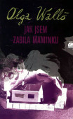 Jak jsem zabila maminku Jak jsem zabila maminku