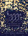 Hygge - The Danish Art of Happiness Hygge - The Danish Art of Happiness