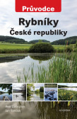 Rybníky České republiky - Průvodce Rybníky České republiky - Průvodce