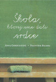 Škola, ktorej sme dali srdce Škola, ktorej sme dali srdce