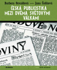 Česká publicistika mezi dvěma světovými válkami Česká publicistika mezi dvěma světovými válkami