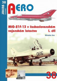 MiG-21F-13 v československém vojenském letectvu 1.díl MiG-21F-13 v československém vojenském letectvu 1.díl