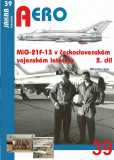 MiG-21F-13 v československém vojenském letectvu 2.díl MiG-21F-13 v československém vojenském letectvu 2.díl