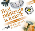 Nebojte se klasiky! 20 Bicí nástroje a klavír aneb Uhodit hřebíček na hlavičku - CD Nebojte se klasiky! 20 Bicí nástroje a klavír aneb Uhodit hřebíček na hlavičku - CD