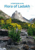 A Field Guide to the Flora of Ladakh A Field Guide to the Flora of Ladakh