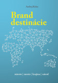 Brand destinácie - tvorba značky miesta Brand destinácie - tvorba značky miesta