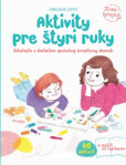 Aktivity pre štyri ruky – tvorte so svojím dieťaťom Aktivity pre štyri ruky – tvorte so svojím dieťaťom