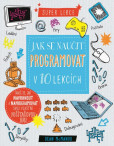Jak se naučit programovat v 10 lekcích Jak se naučit programovat v 10 lekcích