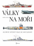 Války na moři - Od první světové války do současnosti Války na moři - Od první světové války do současnosti