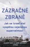 Zázračné zbraně - Jak se Izrael stal vyspělou vojenskou supervelmocí Zázračné zbraně - Jak se Izrael stal vyspělou vojenskou supervelmocí