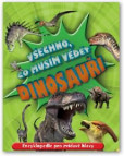 Dinosauři - Všechno, co musím vědět Dinosauři - Všechno, co musím vědět
