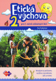 Etická výchova 2 pre 2. ročník základných škôl - PZ Etická výchova 2 pre 2. ročník základných škôl - PZ