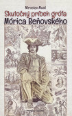 Skutočný príbeh grófa Mórica Beňovského Skutočný príbeh grófa Mórica Beňovského