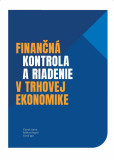 Finančná kontrola a riadenie v trhovej ekonomike Finančná kontrola a riadenie v trhovej ekonomike
